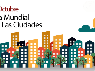 31 de Octubre: Día Mundial de las&nbsp;Ciudades